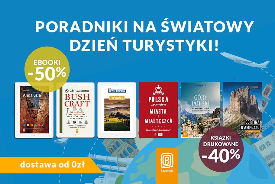 Bezdroża: poradniki na Światowy Dzień Turystyki -40% + darmowa dostawa
